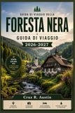 FORESTA NERA GUIDA DI VIAGGIO 2026-2027