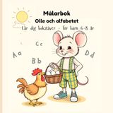 Målarbok Olle och alfabetet Lär dig bokstäver – för barn 6–8 år