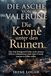 Die Krone unter den Ruinen: Das tote Königreich hatte noch immer Erben, Geheimnisse und einen Grund, warum es fallen sollte.