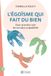 L'égoïsme qui fait du bien - Oser prendre soin de soi sans culpabilité