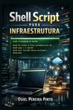 Shell Script para Infraestrutura - Paperback