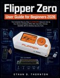 Flipper Zero User Guide for Beginners 2026