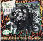 Bear Family That'll Flat Git It! Vol. 15: Rockabilly From The Vaults Of Lin & Kliff Records