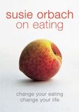 Susie Penguin Books Ltd Susie Orbach On Eating Paperback