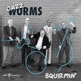 Sonic Rendezvous Jazz Worms - Squirmin' (LP)