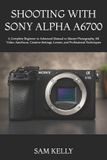 SHOOTING Sony Alpha A6700 Shooting with Sony Alpha A6700