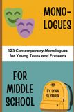 Monologues pour le collège : 125 monologues contemporains pour jeunes adolescents et préadolescents