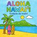 Aloha Hawaiʻi: Entdecke die Inseln!