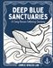 Deep Blue Sanctuaries: Whimsical Whale Migrations, Soothing Coral Reefs, and Majestic Marine Biology Art with satisfying Bold Easy Lines
