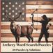 Archery Word Search Puzzles: 50 Skill-Focused Word Search Puzzles for Archery Fans, Shooters, and Bow Sports Enthusiasts