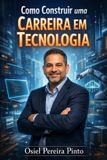 Como Independently Published Como Construir uma Carreira em Tecnologia Paperback