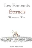 Les Ennemis Éternels: l’Homme et l’État