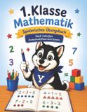 Übungsheft Mathematik 1.Klasse nach Lehrplan Deutschland - Österreich - Schweiz