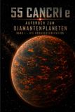 55 Cancri e Aufbruch zum Diamantenplaneten: Band 1 – Die Gründergeneration