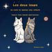 Les deux loups: Un conte de sagesse pour enfants