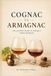 COGNAC Libri GmbH COGNAC vs ARMAGNAC - THE ULTIMATE FRENCH BRANDY GUIDE