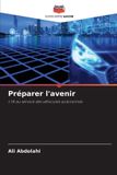Préparer Editions Notre Savoir Préparer l'avenir: L'IA au service des véhicules autonomes Paperback