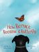 How Blue Balloon Books How Bernice Became a Butterfly Hardcover