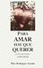 Para amar hay que querer: y otros poemarios