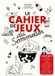 Le Marabout Le Cahier de Jeux – Wijnspelletjes boek – 60 activiteiten
