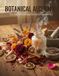 Botanical Alchemy: The Art Of Crafting Scented Potpourri Paperback