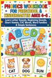 Phonics Workbook for Preschool & Kindergarten Ages 4–6: Learn Letter Sounds, Beginning Sounds, Short Vowels, CVC Words, Word Families & Simple Sentences