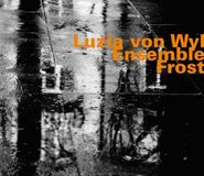 Outhere HatHut Records Luzia Von Wyl Ensemble - Frost (CD)