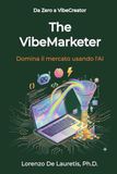 The VibeMarketer: Domina il mercato usando l'AI