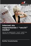 Internet Edizioni Sapienza Internet sta soppiantando i "vecchi" media? Paperback