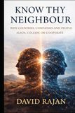 Know Thy Neighbour: Why Countries, Companies and People Align, Collide or Cooperate