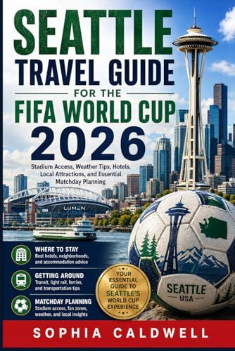 Seattle Travel Guide for the FIFA World Cup 2026