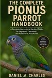 The Libri GmbH The Complete Pionus Parrot Handbook