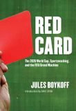 Red Card: The 2026 World Cup, Sportswashing, and the Fifa Greed Machine