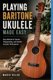 Playing Libri GmbH Playing Baritone Ukulele Made Easy