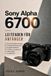 Sony Alpha 6700 LEITFADEN FÜR ANFÄNGER
