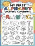 My First Alphabet Coloring Adventure