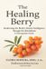 The Bol The Healing Berry: Awakening the Body’s Innate Intelligence through Sea Buckthorn - A Naturopathic Guide