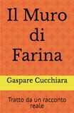 Il Muro di Farina: Gaspare Cucchiara