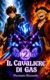 Il cavaliere di gas: il secondo mare