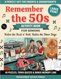 Remember the 1950s: A Large-Print Activity Book for Seniors
