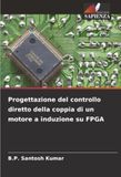 Progettazione DE Progettazione del controllo diretto della coppia di un motore a induzione su FPGA