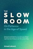 THE Independently Published The Slow Room Paperback