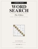 Large Print Word Search: The Fifties: 90 Puzzles for Adults and Seniors | Extra Large Print Wordsearch Activity Book | Volume III