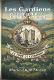 Les Gardiens et le secret de la Tour de Clermont