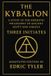 The Kybalion. A Study of The Hermetic Philosophy of Ancient Egypt and Greece. Paperback