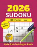 2026 Sudoku Puzzle Book for Adults: 100+ Puzzles Hard Difficulty for Brain Training & Stress Relief | Logic Puzzle Book | Sudoku Puzzle Book Adult | Mind Game (Hard)