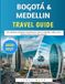 Bogotá & Medellín Travel Guide 2026–2027