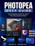 Photopea Independently Published Photopea User Guide Paperback