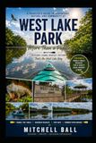 West Lake Park More Than a Paddle: A Paddler's Guide to Adventure, Nature, and Community