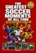 The Kickoff Press The Greatest Soccer Moments of All Time